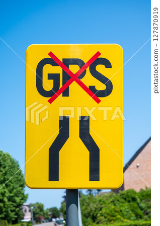 Sign do not follow GPS, narrow road in Westerlo, Antwerp Province, Belgium 127870919