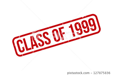 Class of 1999 Rubber Stamp Seal Vector Class of 1999 Rubber Stamp Seal Vector 127875836