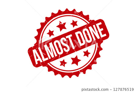Almost Done rubber grunge stamp seal vector Almost Done rubber grunge stamp seal vector 127876519