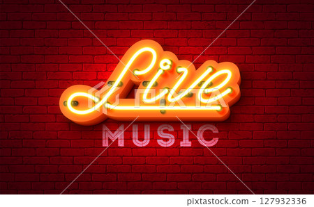 Live Music Festival Banner Illustration with Glowing Neon Light Signboard and Typography Letter on Vintage Brick Wall Background. Vector Musical Celebration Design Template for Post Card, Greeting Live Music Festival Banner Illustration with Glowing Neon Light Signboard and Typography Letter on Vintage Brick Wall Background. Vector Musical Celebration Design Template for Post Card, Greeting 127932336