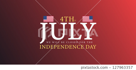 A Day of Celebration 4th of July Closure Notice 127963357