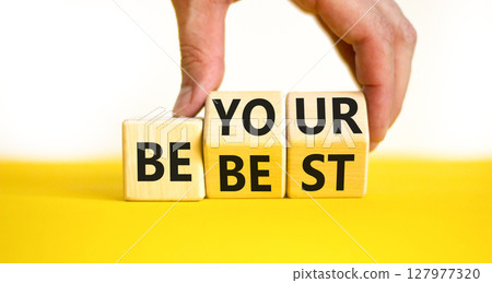 Motivational be your best symbol. Concept words Be your best on beautiful wooden block. Beautiful white background Businessman hand. Business motivational be your best concept. Copy space. Motivational be your best symbol. Concept words Be your best on beautiful wooden block. Beautiful white background Businessman hand. Business motivational be your best concept. Copy space. 127977320