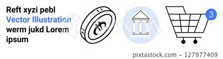 Coin with cryptocurrency symbol, classical bank building within a circle, shopping cart with notification bubble containing number three, text element. Ideal for financial tech, online banking Coin with cryptocurrency symbol, classical bank building within a circle, shopping cart with notification bubble containing number three, text element. Ideal for financial tech, online banking 127977409
