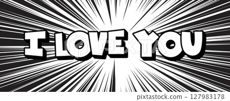 I Love You banner, explosion lettering bold speech. Dynamic motivational message fun quote text energy japanese manga comics impact. Pop art design banner. Vector illustration 127983178