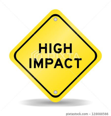 Yellow color transportation sign with word high impact on white background 128088566