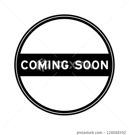 Black color round seal sticker in word coming soon on white background 128088592