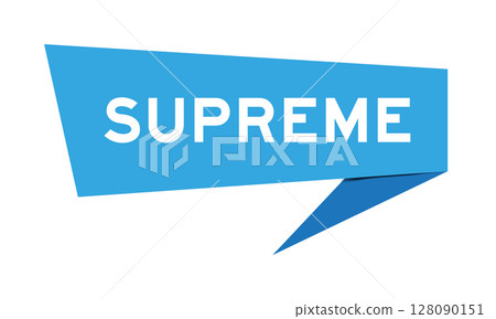 Blue color speech banner with word supreme on white background 128090151