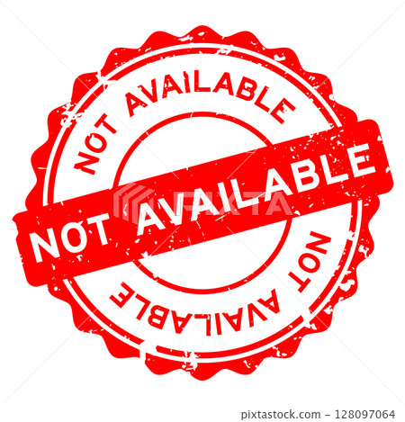 Grunge red not available word round rubber seal stamp on white background 128097064