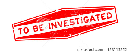 Grunge red to be investigated word hexagon seal stamp on white background 128115252