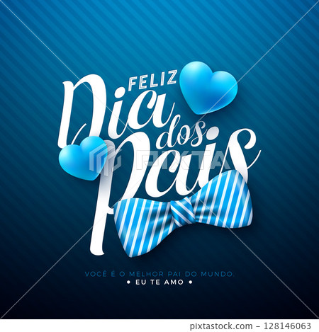 Happy Father's Day Greeting Card Design with Blue Heart and Bow Tie on Blue Background. Feliz Dia dos Pais Portuguese Language Vector Illustration for the Loved and Best Dad. Template for Banner Happy Father's Day Greeting Card Design with Blue Heart and Bow Tie on Blue Background. Feliz Dia dos Pais Portuguese Language Vector Illustration for the Loved and Best Dad. Template for Banner 128146063