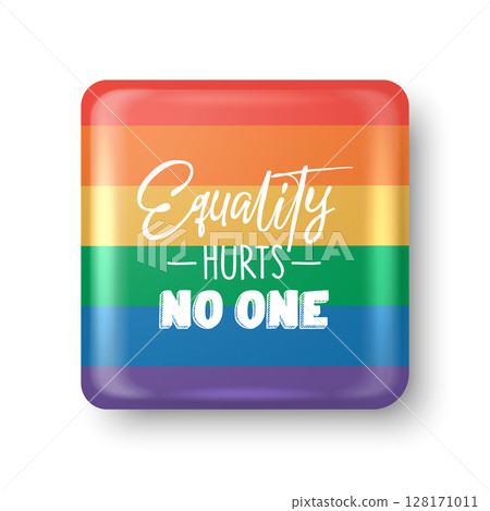 Rainbow Pride Square Button. Equality Hurts No One Badge. LGBTQ Symbol, Diversity, Support, Inclusion, Human Rights Vector Icon. Colorful Pin Design for Events, Parade, Festival 128171011