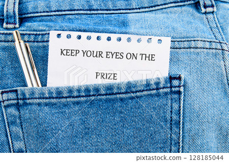 Perfect for themes of determination and success. Inspirational quote KEEP YOUR EYES ON THE PRIZE 128185044