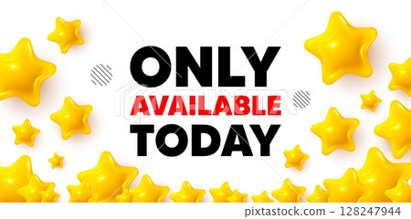 Only available today winner banner with 3d stars. Golden stars banner. Only available today tag. Special offer price sign. Advertising discounts symbol. Review rate background. Vector Only available today winner banner with 3d stars. Golden stars banner. Only available today tag. Special offer price sign. Advertising discounts symbol. Review rate background. Vector 128247944