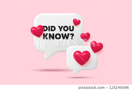 Did you know chat speech bubble. Social media concept. Did you know tag. Special offer question sign. Interesting facts symbol. 3d hearts chat bubble. Vector 128248096