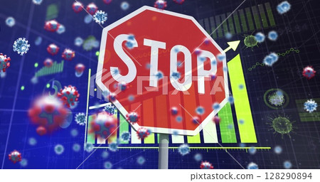 Image of digital interface with graphs, statistics and 3d coronavirus cells floating over stop sign 128290894