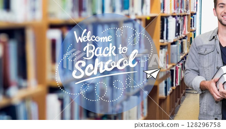 Image of welcome back to school text over student in library 128296758