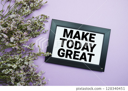 Make Today Great text with flowers bouquet decoration on purple background Make Today Great text with flowers bouquet decoration on purple background 128340451
