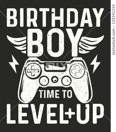 Birthday boy time to level up video gaming t-shirt design Birthday boy time to level up video gaming t-shirt design 128341154