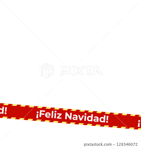 Feliz Navidad Warning Tape Banner With Red And Yellow Stripes. Perfect For Christmas Packaging, Gift Wrapping, Holiday Labels, Printable Borders, Or Social Media Designs. Vector Illustration. 128346072