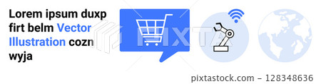 Shopping cart in chat bubble, robotic arm, and globe icons in blue. Ideal for e-commerce, automation, global business, online shopping, technology, connectivity, digital marketing. Landing page Shopping cart in chat bubble, robotic arm, and globe icons in blue. Ideal for e-commerce, automation, global business, online shopping, technology, connectivity, digital marketing. Landing page 128348636