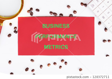 Conceptual text, phrase, words BUSINESS PERFORMANCE METRICS The concept of development and business, strategy and growth. A place to copy Conceptual text, phrase, words BUSINESS PERFORMANCE METRICS The concept of development and business, strategy and growth. A place to copy 128372711