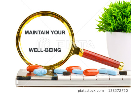 THE CONCEPTUAL PHRASE MAINTAIN YOUR WELL-BEING. health, offering practical CONCEPT THE CONCEPTUAL PHRASE MAINTAIN YOUR WELL-BEING. health, offering practical CONCEPT 128372750