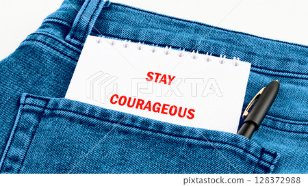 Business motivational quotes STAY COURAGEOUS 128372988