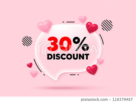 Discount glass speech bubble. Social media concept. 30 percent discount tag. Sale offer price sign. Special offer symbol. 3d hearts love speech bubble. Vector 128379487