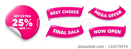 Extra discount sticker, Sale offer ribbons. Best choice, Now open. Get Extra 25 percent off Sale. Discount offer price sign. Special offer symbol. Save 25 percentages. Pink sticker tag. Vector 128379554