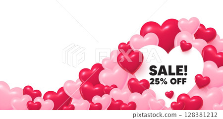 Sale heart shaped bubble. 3d hearts love background. Sale 25 percent off discount. Promotion price offer sign. Retail badge symbol. Valentines day greeting card. Cute 3d hearts. Vector 128381212