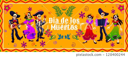 Day of the dead mariachi and Catrin characters, dia de los Muertos Mexican holiday celebration banner featuring skeleton musicians, lively Catrina dancers and colorful flowers depict festive tradition 128400244