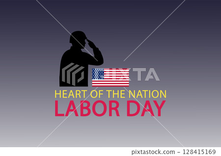 Saluting Worker Labor Day Poster with Heart of the Nation Theme Saluting Worker Labor Day Poster with Heart of the Nation Theme 128415169