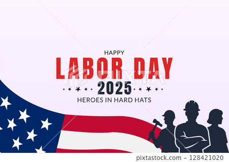 Happy Labor Day 2025 with Workers Happy Labor Day 2025 with Workers 128421020