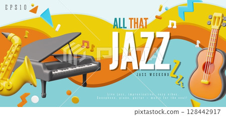 Jazz weekend 3D plastic style banner vector design, acoustic guitar, classical piano and saxophone, music instruments 128442917