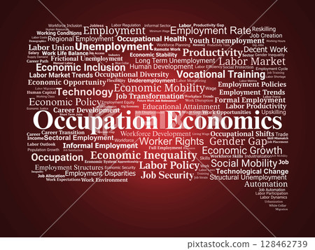 Occupation Economics Word Cloud. Labor Dynamics and Economic Mobility Explained Occupation Economics Word Cloud. Labor Dynamics and Economic Mobility Explained 128462739
