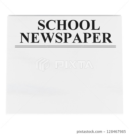 School Newspaper, front page. Blank, template mockup. 3D rendering School Newspaper, front page. Blank, template mockup. 3D rendering 128467985