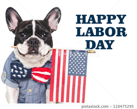 Happy Labor Day. Cute puppy and congratulatory inscription 128475295