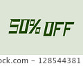Bold Green 50 Percent OFF Text in Slanted Modern Font for Sale Promotion Retail Banner or Advertisement 128544381