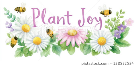 Cheerful floral wreath with bees and handwritten quote Plant Joy. Elegant watercolor design with botanical elements for greeting cards, posters, wall art, and seasonal branding. 128552584