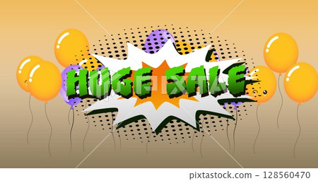 Image of huge sale text over speech bubble and balloons on orange background Image of huge sale text over speech bubble and balloons on orange background 128560470