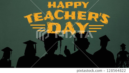 Image of happy teachers day text over silhouettes of students 128564822