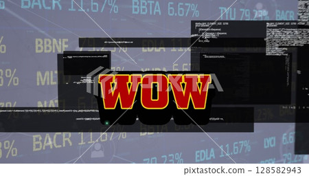 Image of wow text over data processing Image of wow text over data processing 128582943