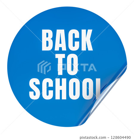 Back to School. Blue round badge, 3D rendering Back to School. Blue round badge, 3D rendering 128604490