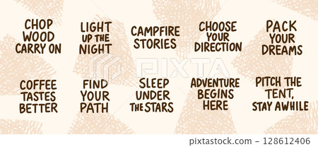 Vector set of motivational camping quotes in hand lettering on textured background. Perfect for posters, wall art, hiking prints, and outdoor lifestyle design 128612406