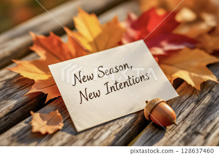 "New Season, New Intentions" note with autumn leaves for goal setting. AI generated. 128637460