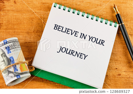 Business Concept words BELIEVE IN YOUR JOURNEY Business Concept words BELIEVE IN YOUR JOURNEY 128689327