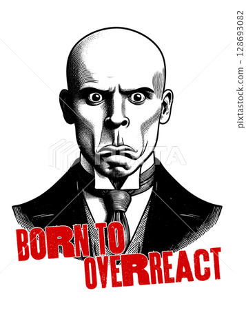 Man Born to Overreact Meme t-shirt raster design 128693082