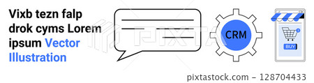 Speech bubble with text, CRM gear icon, shopping cart within shop graphic sign. Ideal for digital marketing, customer support, business management, e-commerce, user interface design, online shopping 128704433