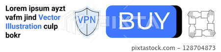 Text block beside icons of a VPN shield, BUY button, and connected hands. Ideal for VPN services, security, online shopping, teamwork, collaboration, protection, digital marketing. Landing page 128704873