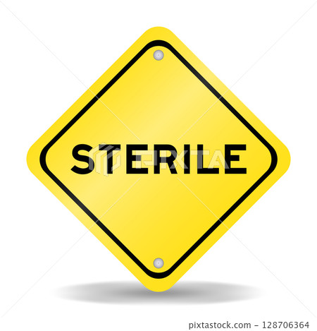 Yellow color transportation sign with word sterile on white background Yellow color transportation sign with word sterile on white background 128706364